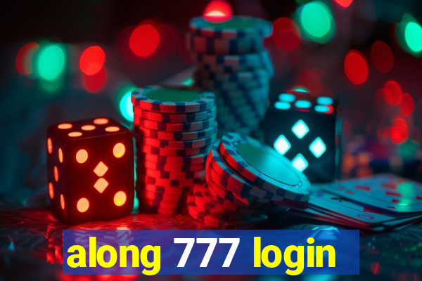 along 777 login